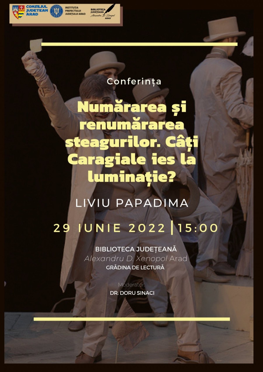 Liviu Papadima, în conferință la Bibliotecă: „Numărarea și renumărarea steagurilor. Câți Caragiale ies la luminație?”