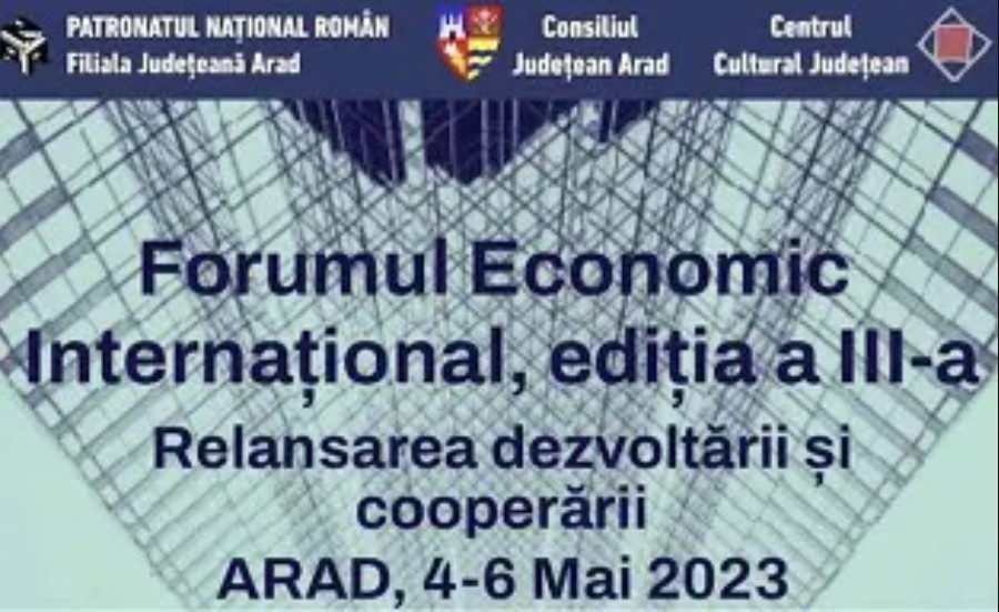 A treia ediție a Forumului Economic Internațional începe mâine, la Arad