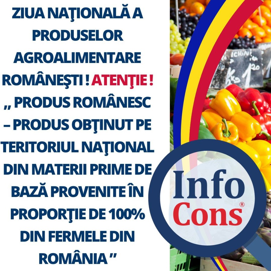 Fwd: Ziua Națională a Produselor Agroalimentare Românești ! ATENȚIE ! „ Produs românesc – produs obţinut pe teritoriul naţional din materii prime de bază provenite în proporţie de 100% din fermele din România ”